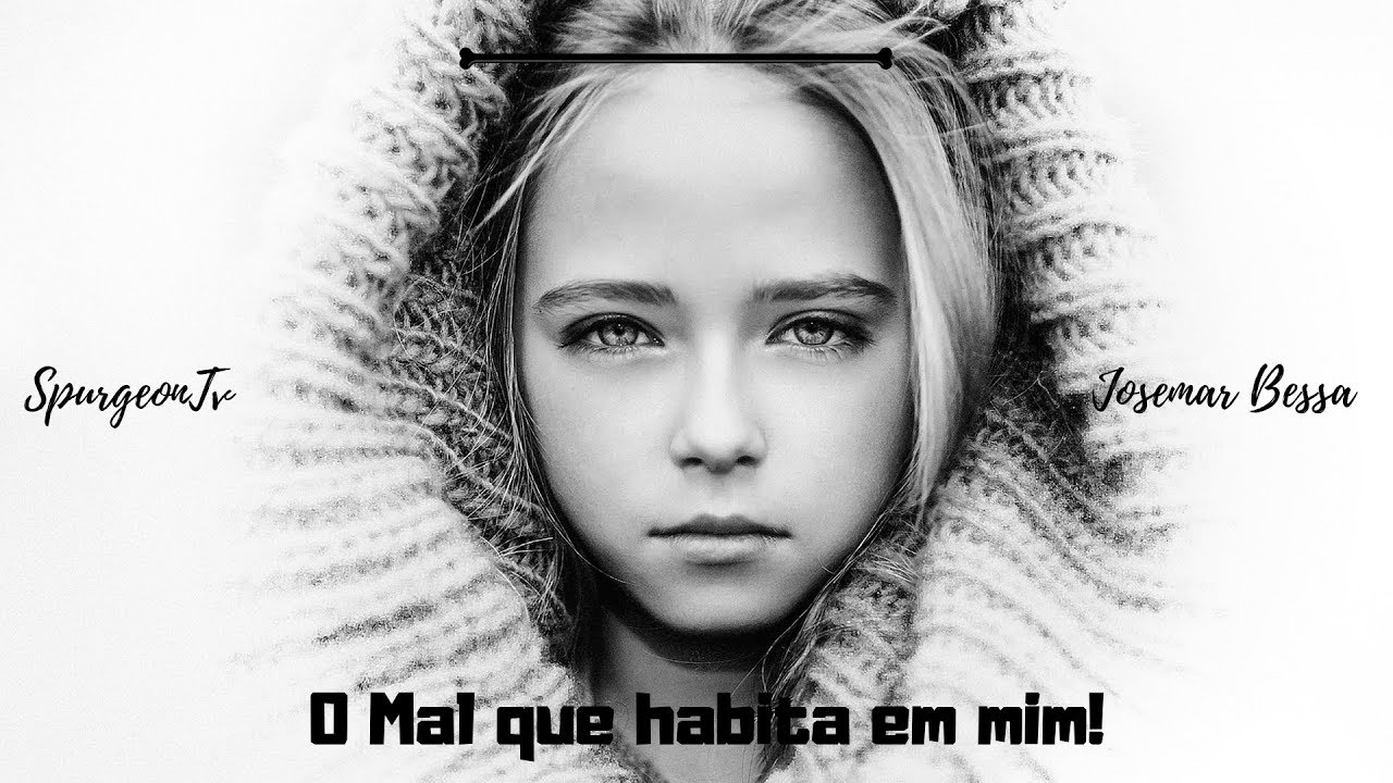 O Mal que habita em mim | Sermão n° 1 -  A Poção | SpurgeonTv