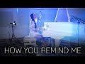 "How You Remind Me" by Nickelback (Piano Cover - Jessa)