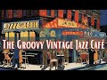 The groovy vintage jazz caf vintage jazz best of jazz