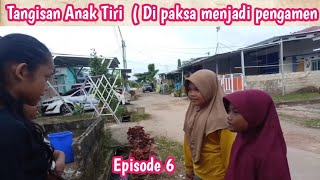 Tangisan anak Tiri Episode 6