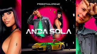 Anda Sola - Freezthalero Mc