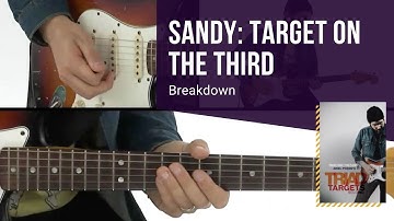 🎸 Sandy: Target on the Third - Breakdown - Guitar Lessons - Ariel Posen