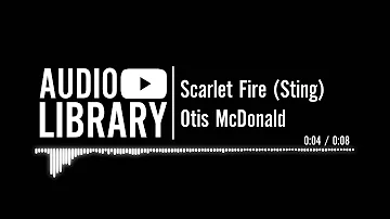 Scarlet Fire (Sting) - Otis McDonald | Music for intros