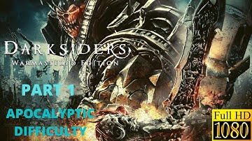 100%DARKSIDERS WARMASTERED EDITION Walkthrough Part 1 1080p MAX settings [PC] #APOCALYPTICDIFFICULTY