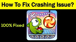 Fix "Cut The Rope" App Keeps Crashing Problem Android & Ios - Cut The Rope App Crash Issue screenshot 4