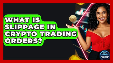 What Is Slippage In Crypto Trading Orders? - Crypto Trading Strategists