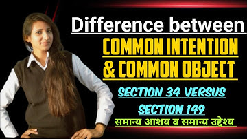 Difference between Common Intention and Common Object |  Section 34 and Section 149 of IPC with Case