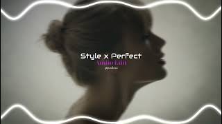 Style x Perfect - Taylor Swift \& Harry Styles \/\/ Audio Edit