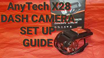 ANYTEK X28 DASH CAM SET UP AND REVIEW.