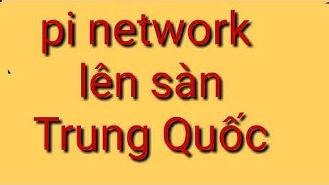 Pi Network Lên Sàn Trung Quốc #pi network