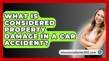 What Is Considered Property Damage In A Car Accident? -  InsuranceGuide360.com