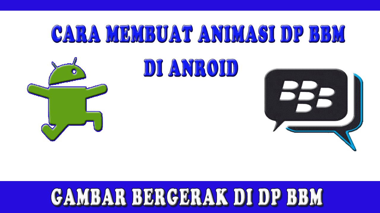 Cara Membuat Animasi DP BBM Di Android Part2 YouTube