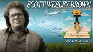 Watch Scott Wesley Brown Just At The Right Time video