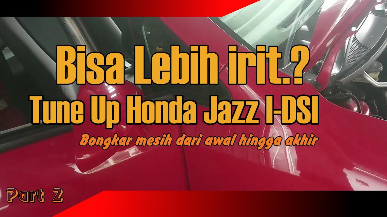 Tune Up Jazz IDSI Merah lanjutan cara bongkar mesin honda Part 2