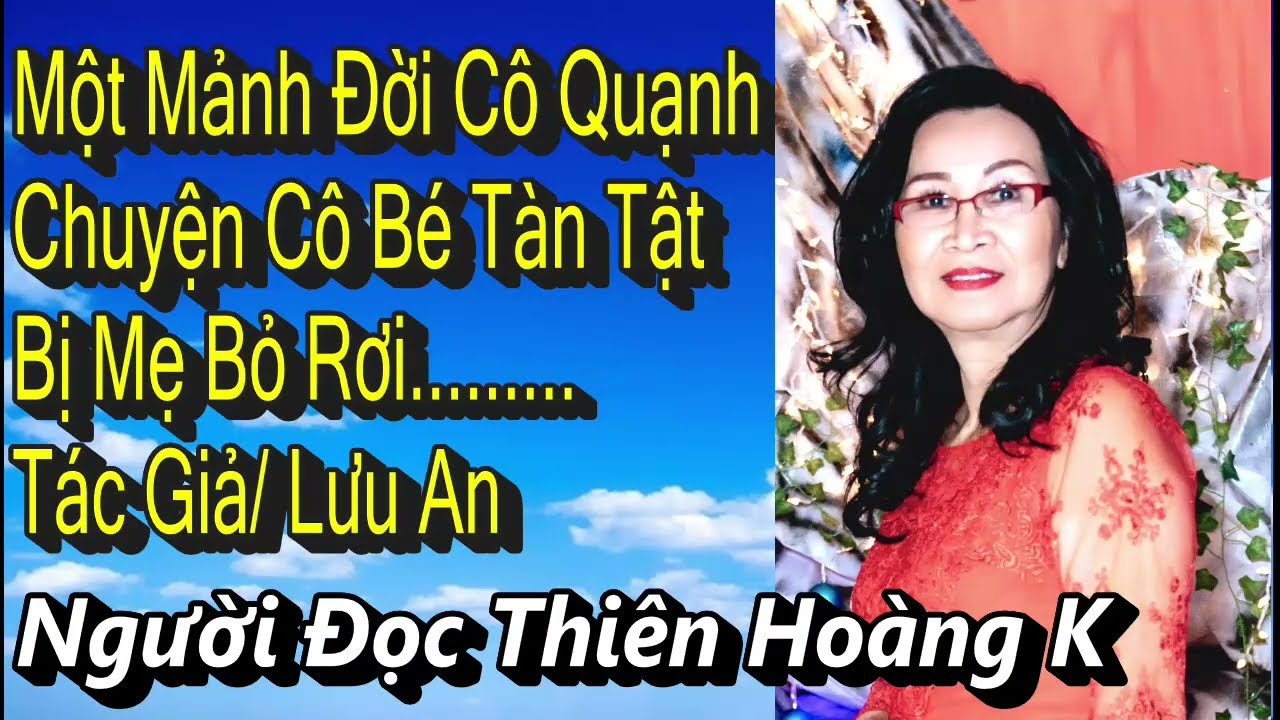 Một Mảnh Đời Cô Quạnh, Chuyện Cô Bé Tàn Tật Bị Mẹ Bỏ Rơi/ Tác Giả Lưu An