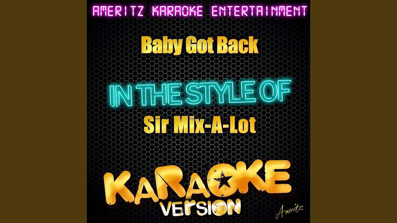 Baby Got Back (In the Style of Sir Mix-a-Lot) (Karaoke Version)