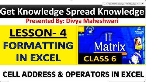 IT MATRIX CLASS-6 CH-4 PART-7 FORMATTING IN EXCEL   @Get Knowledge  Spread Knowledge