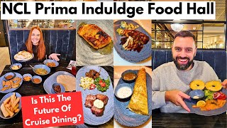 Norwegian Prima Indulge Food Hall Review  Is This The Future Of Cruise Dining ?