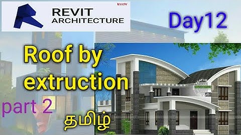 Revit, Roof by extrusion, roof part 2 |Day12| full tamil tutorial #tamil