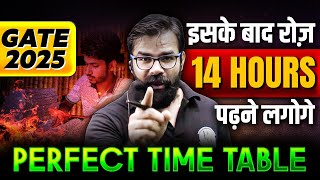 Perfect Time Table to Prepare GATE 2025 | Strategy to Study For 14 Hours