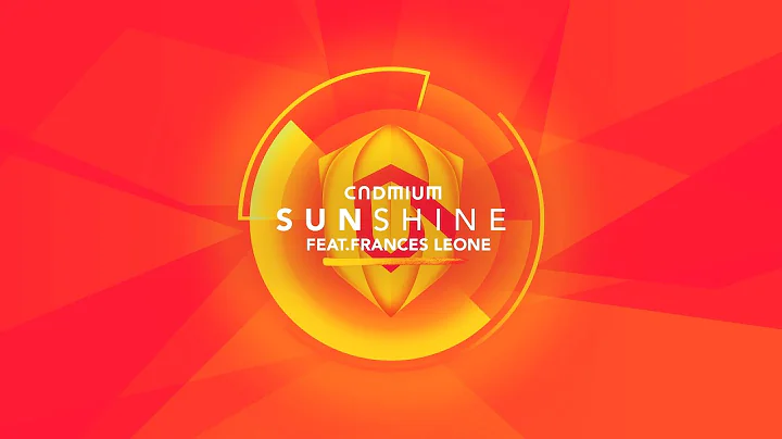 Cadmium - Sunshine (Feat. Frances Leone) [Official...