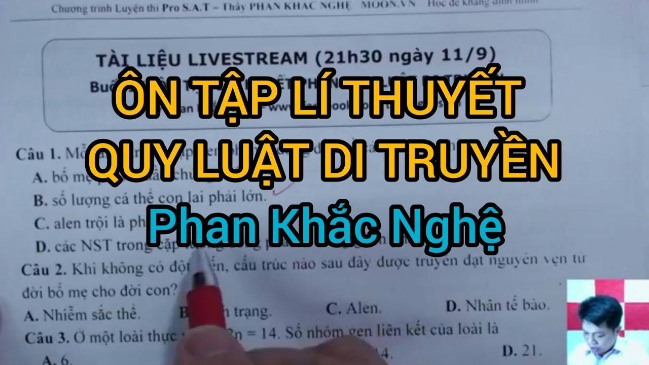 Lý thuyết môn sinh thi đại học | [2K2] : Ôn Tập Lý Thuyết Phần Quy Luật Di Truyền | Sinh 12 | Thầy Phan Khắc Nghệ