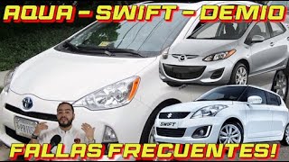 Fallas y recomendaciones - Toyota Aqua - Suzuki Swift - Mazda Demio