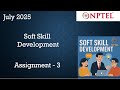 NPTEL Soft Skill Development Assignment 3 Answers Week 3 | July 2025 | IIT Kharagpur