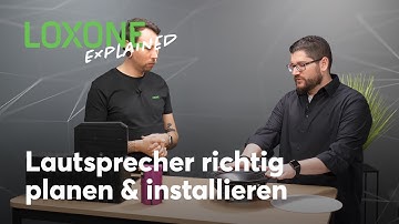 Loxone Explained – Lautsprecher richtig planen & installieren [4k]