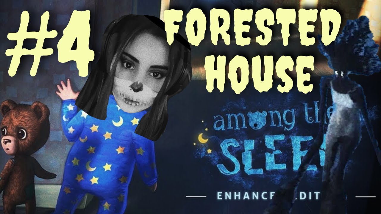 AMONG THE SLEEP 👶🏻 Enhanced Edition CAPITULO 4 FORESTED HOUSE. La mujer del pozo Aranxiss