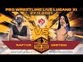 Raptor vs vertigo  pro wrestling live lugano xi  27112021