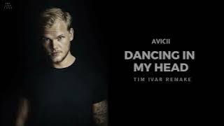 Avicii - Dancing In My Head (Tim Ivar remake)