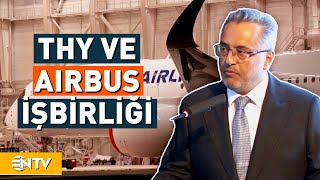 THY Yönetim Kurulu Başkanı Ahmet Bolat Açıkladı, Yeni Teknolojiler Geliştirilecek | NTV