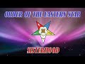 Order of the eastern star the history of sisterhood oes