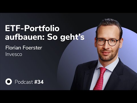 Podcast mit Florian Foerster von Invesco: ETF-Portfolio aufbauen: So geht’s | MMM