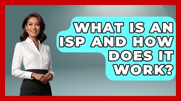 What Is an ISP and How Does It Work? - Internet Infrastructure Explained