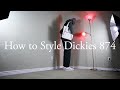 How to Style Dickies 874
