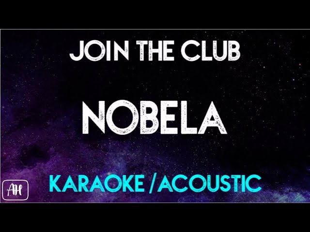 Join The Club - Nobela (Karaoke/Acoustic Instrumental) class=