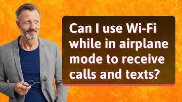 Can I use Wi-Fi while in airplane mode to receive calls and texts?