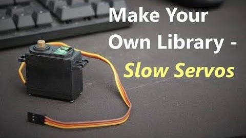 Make Your Own Library - Slow Servos