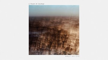 HALF AN EYE - (Official Video)