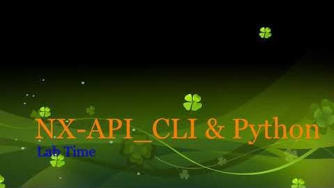 Cisco Nexus 9000 Series Switches Automation - Part 2