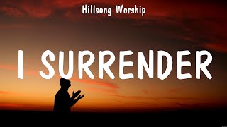 I Surrender - Hillsong Worship (Lyrics) - Goodness of God_15_CROP, O Come to the Altar_15_CROP, ...