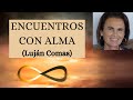 Dra. Luján Comas - Encuentros con Alma