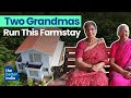 Two grandmothers who run a farm stay  the better india