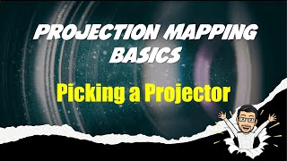 Picking a Projector - Projection Mapping Basics