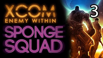 XCOM Sponge Squad #3 - Farewell, England