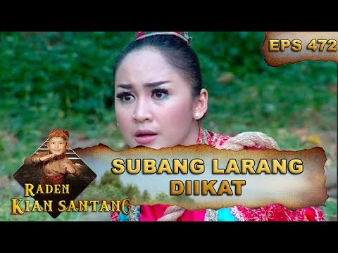 Nyi Subang Larang Diikat - Raden Kian Santang Eps 472 Part 1