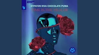 Time Is the Healer (Extended Mix) - Hypaton, Riva & Chocolate Puma