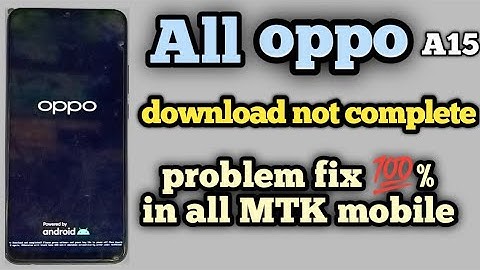 how to fix oppo download not complete problem  💯💪| oppo a 15 download not complete problem fix